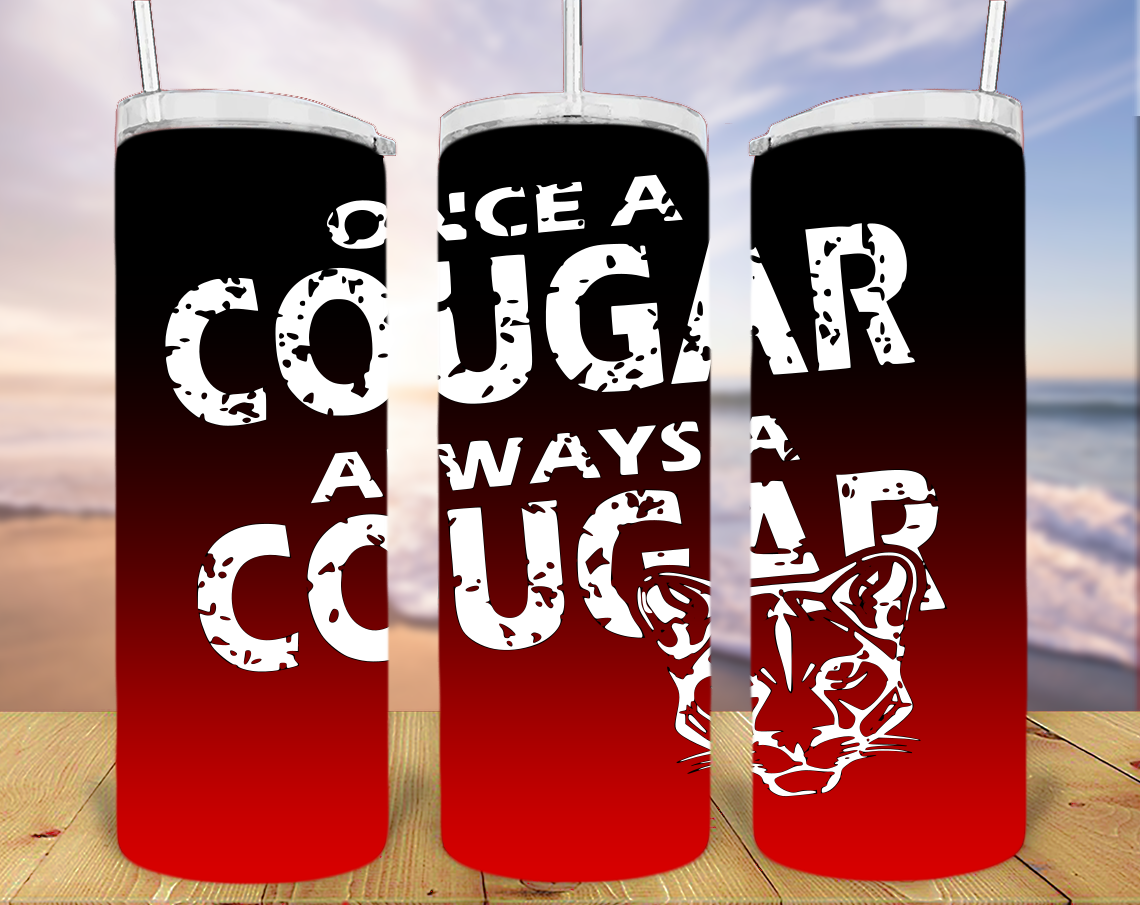 20oz Skinny Tumbler - Once A Cougar, Always a Cougar
