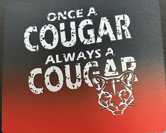 Once A Cougar, Always a Cougar Mouse Pad